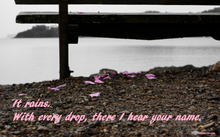 with every drop, there i hear your name